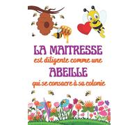 la maitresse est diligente comme une abeille qui se consacre à sa colonie: Cadeau Enseignants fin d'année scolaire , Parfait pour prendre des notes, ... Carnet d'école / collège , Carnet de notes A5