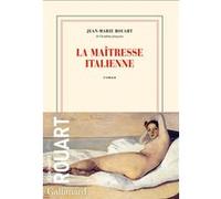 Jean-Marie Rouart – La maîtresse italienne – Broché