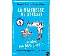 Et alors ? - tome 01 : La maîtresse me stresse... et alors, on fait quoi ? (01)