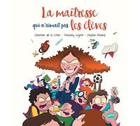 La maîtresse qui n'aimait pas les élèves