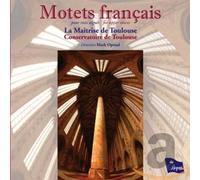 La Maitrise de Toulouse - Motets français