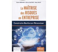 La Maîtrise Des Risques En Entreprise - Construire, Renforcer, Pérenniser