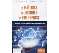La maîtrise des risques en entreprise Marc Paley (Auteur), Olivier Gauthey (Auteur), Xavier Bernard (Auteur)