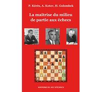 La maîtrise du milieu de partie aux échecs – Books on Demand