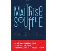 La maîtrise du souffle Yvan Cam (Auteur)