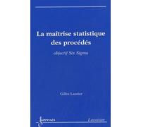 La maîtrise statistique des procédés Gilles Lasnier (Auteur)