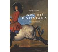 La Majesté des centaures: Le portrait équestre dans la peinture occidentale