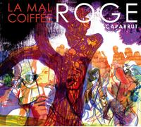 La Mal Coiffée : "Roge Caparrut