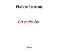 La mal-scène - Philippe Beaussant - Fayard - broché - Etude