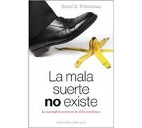 La Mala Suerte No Existe - David S. Thibodeau David S Thibodeau (Auteur)