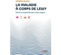 La maladie à corps de Lewy Frédéric Blanc (Auteur)