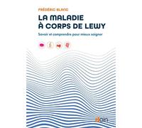 La maladie à corps de Lewy Savoir et comprendre pour mieux soigner - Frédéric Blanc - Doin - broché - Scolaire / Universitaire