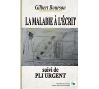 La maladie à l'écrit Suivi de PLI URGENT - Gilbert Bourson - Douro - broché - Récit