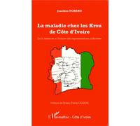 Joachim Tchero – La maladie chez les Krou de Côte d'Ivoire – De la mémoire à l'histoire – Broché