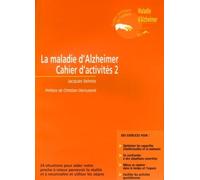 La maladie d'Alzheimer - Cahier d'activités 2 24 situations pour aider votre proche à mieux percevoir la réalité et à reconnaître et utiliser les objets - Jacques Selmes - John Libbey Eurotext - broch