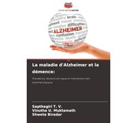 La maladie d'Alzheimer et la démence:: Prévalence, facteurs de risque et intervention non pharmacologique