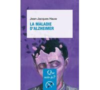 La Maladie D'alzheimer - Que Sais-Je 2e Édition