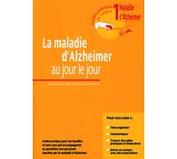 La Maladie d'Alzheimer, tome 1 : Au jour le jour