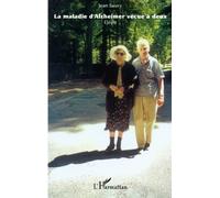 La maladie d'Alzheimer vécue à deux: Elégie