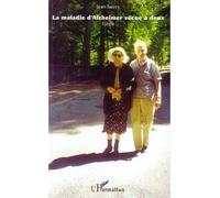 La maladie d'Alzheimer vécue à deux Elégie - Jean Sauvy - L'harmattan - broché - Etude