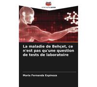 La maladie de Behçet, ce n'est pas qu'une question de tests de laboratoire
