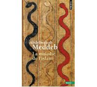 La Maladie de l'islam - Abdelwahab Meddeb - Points - Poche - Essai