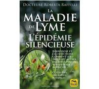 La maladie de Lyme Roberta Raffelli (Auteur)