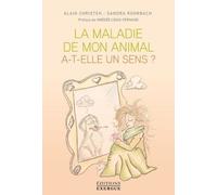 La maladie de mon animal a-t-elle un sens?