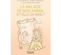 La maladie de mon animal a-t-elle un sens?