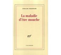 La Maladie d'être mouche Anne-Lou Steininger (Auteur)