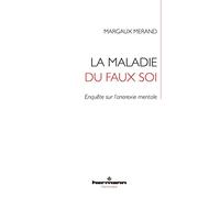 La maladie du faux soi Enquête sur l'anorexie mentale - Margaux Merand-Goldminc - Hermann - broché - Etude