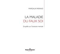 La maladie du faux soi Enquête sur l'anorexie mentale - Margaux Merand-Goldminc - Hermann - broché - Etude