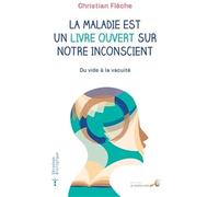 La Maladie Est Un Livre Ouvert Sur Notre Inconscient - Du Vide À La Vacuité