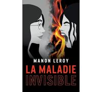 La maladie invisible