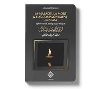 La Maladie,La Mort et L´accompagnement En Islam