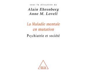 La Maladie mentale en mutation : Psychiatrie et société