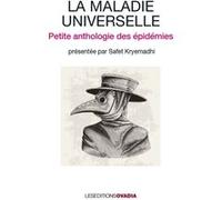 La Maladie universelle - Petite anthologie des épidémies Safet Kryemadhi (Auteur)