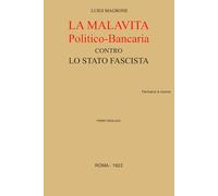 La Malavita Politico Bancaria contro lo Stato Fascista