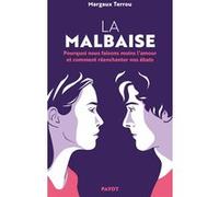 La Malbaise: Pourquoi nous faisons moins l'amour et comment réenchanter nos ébats