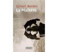 La Malbête Gilbert Bordes (Auteur)