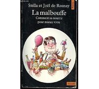 La malbouffe - Comment se nourrir pour mieux vivre