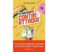 La malbouffe contre-attaque Christophe Brusset (Auteur)