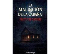 La maldición de la cabaña pacto de sangre