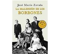 La Maldicion De Los Borbones/ The Bourbons Curse Jose M+ Zavala Chicharro (Auteur)