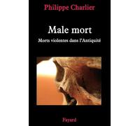 La male-mort: Les morts violentes dans l'Antiquité