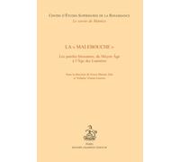 La "Malebouche" Les paroles blessantes, du Moyen Àge à l'Àge des Lumières.