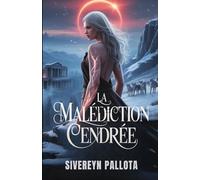 La malédiction Cendrée: La rébellion d'une louve maudite contre l'amour, l'héritage et les mensonges qui l'ont brisée
