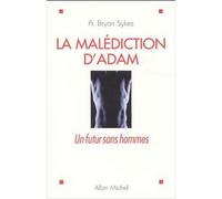 La Malédiction d'Adam Un futur sans hommes - Pierre-Emmanuel Dauzat - Albin Michel - broché - Essai