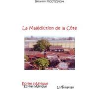 La malédiction de la Côte - Bellarmin Moutsinga - L'harmattan - broché - Roman