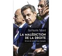 La malédiction de la droite: De De Gaulle à Macron : 60 ans de rendez-vous manqués